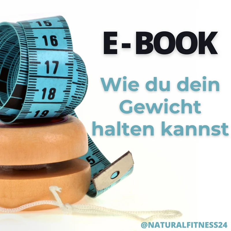 E-Book: Wie du dein Gewicht halten kannst – Der ultimative Ratgeber für nachhaltige Gewichtsstabilität“